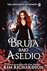 Bruja bajo asedio (Los misterios de Merlín nº 4) (Spanish Edition)