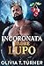 Incoronata dal Re Lupo (Re Lupo Divoranti Vol. 1) (Italian Edition)