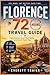 Florence in 72 Hours: Fast ...