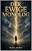 Der ewige Monolog: Eine philosophische Novelle (German Edition)