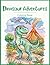 Dinosaur Adventures Coloring Book for Kids (Ages 4–8): Fun Dinosaur Coloring Pages with T-Rex, Triceratops, Stegosaurus and Other Dinosaurs