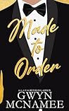 Made to Order by Gwyn McNamee Made to Order by Gwyn McNamee