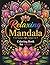 Relaxing Mandala Coloring Book for Adults by Apurva Chavan