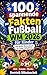 100 spannende Fakten zur Fußball WM 2026 für Kinder: Das große Wissensbuch für junge Fußballfans (German Edition)