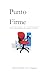 Punto Firme: De una idea pequeña a una empresa con futuro (Spanish Edition)