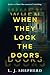 When They Lock the Doors: A Novel