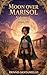 Moon Over Marisol Omnibus Vol 1 (Books 1-3)