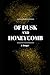 Of Dusk and Honeycomb (Seri...