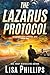 The Lazarus Protocol by Lisa Phillips The Lazarus Protocol by Lisa Phillips