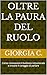 Oltre la paura del ruolo: Come riconoscere il bullismo istituzionale e trovare il coraggio di parlare (Italian Edition)