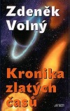 Kronika zlatých časů (Hardcover)