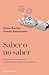 Saber o no saber: En busca del sentido de la educación en tiempos de inteligencia artificial (Paidos Educacion) (Spanish Edition)
