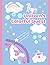 Unicorn’s Colorful Quest: A Magical Unicorn Coloring Book for Kids Ages 3–5 | 80 Fun, Easy & Cute Fantasy Designs for Creativity and Relaxation