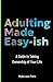 Adulting Made Easy-ish: A Guide to Taking Ownership of Your Life