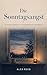 Der Sonntagsschauer: Ein sanfter Leitfaden zur Wiedergewinnung des Sonntagabends — Wie Sie aufhören, die letzten Stunden Ihres Wochenendes an die Angst ... Montagmorgen zu verlieren (German Edition)