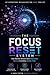 The Focus Reset System: How Remote Workers Beat Distraction, Burnout & Endless Screen Time