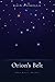 Orion's Belt: A Novel Based On A True Story