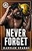 Never Forget (Never Letting Go Book 1)
