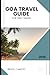 GOA TRAVEL GUIDE FOR FIRST TIMERS 2026