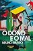 O dono e o mal