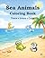 Sea Animals Coloring Book: Trace • Learn • Color
