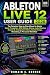 ABLETON LIVE 12 USER GUIDE 2026 by Romain S. Koonce