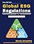 Global ESG Regulations: ESG Implementation Guide | Environmental Social Governance | ESG Strategy in Organizations | Global ESG Reporting Standards | ESG Compliance Best Practices