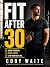 FIT AFTER 30: A Simple Guid...