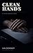 Clean Hands: A Claire Mercer Novel — Book 1 (The Claire Mercer Series)