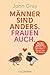 Männer sind anders. Frauen auch: Der Nr. 1 Bestseller – »Männer sind vom Mars. Frauen von der Venus.« (German Edition)