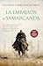 La embajada a Samarcanda (Spanish Edition)