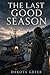 The Last Good Season: A Novel of Seasons and Second Chances