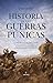 Historia de las Guerras Púnicas (Spanish Edition)