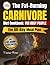 The Fat-Burning Carnivore Diet Cookbook for Busy People: 5-Ingredient, 20-Minute Meals to Lose Weight, Curb Cravings & Boost Energy—Plus a 60-Day Plan, Shopping Lists and Prep-Once Strategies