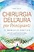 Chirurgia dell'aura per Principianti – Il manuale pratico: Come utilizzare semplici tecniche di chirurgia dell'aura per sciogliere schemi karmici e blocchi ... la salute olistica (Italian Edition)