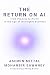 The Return on AI: From Promise to Profit in the Age of Intelligent Business
