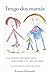 Tengo dos mamás : Una historia real sobre amor, maternidad y el valor de elegir. (Spanish Edition)