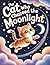 The Cat Who Chased the Moonlight: A Heartwarming Children's Storybook about Bravery, Friendship, and Magic for Kids and Toddlers (Bedtime Adventure Series)
