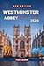 WESTMINSTER ABBEY TOURIST GUIDE 2026: Crowds, Tickets, and Hidden Details Through Clear Walking Routes (The Horizon Atlas Series)