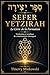 Sefer Yetzirah : Le Livre de la Formation: Traduction Intégrale, Translittération et Synthèse des Commentaires Classiques (Gra, Raavad, Saadia Gaon, Pri Itzhak) (French Edition)