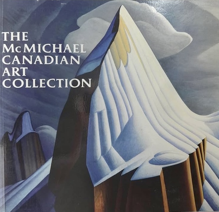 THE McMICHAEL CANADIAN ART COLLECTION by BLODGETT, BICE, WISTOW 200 ILLUS [Paperback] Jean Blodgett, Megan Bice, David Wistow, and Lee-Ann Martin