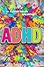 Io e il mio bimbo iperattivo: L' adhd in tutti i colori (Italian Edition)