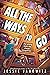 All the Ways to Go by Jessie Janowitz