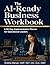 The AI-Ready Business Workb...