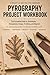 Pyrography Project Workbook: A Project Log and Practice Companion for Wood Burners: Techniques, Temperature, Design, Troubleshooting, Skill Milestones, and 30 Burn Log Pages
