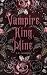 Vampire. King. Mine.: A Fat...