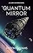 The Quantum Mirror