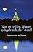 Nur im stillen Wasser spiegelt sich der Mond: Reflexionen über das Dhamma (German Edition)