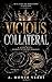 Vicious Collateral: A Dark Mafia Enemies to Lovers Romance