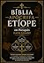 Bíblia Apócrifa Etíope em Português (Letra Grande): Textos Sagrados Antigos, incluindo 1 Enoque, Jubileus, Tobias e outros livros perdidos, fielmente ... ... ao longo dos séculos (Portuguese Edition)